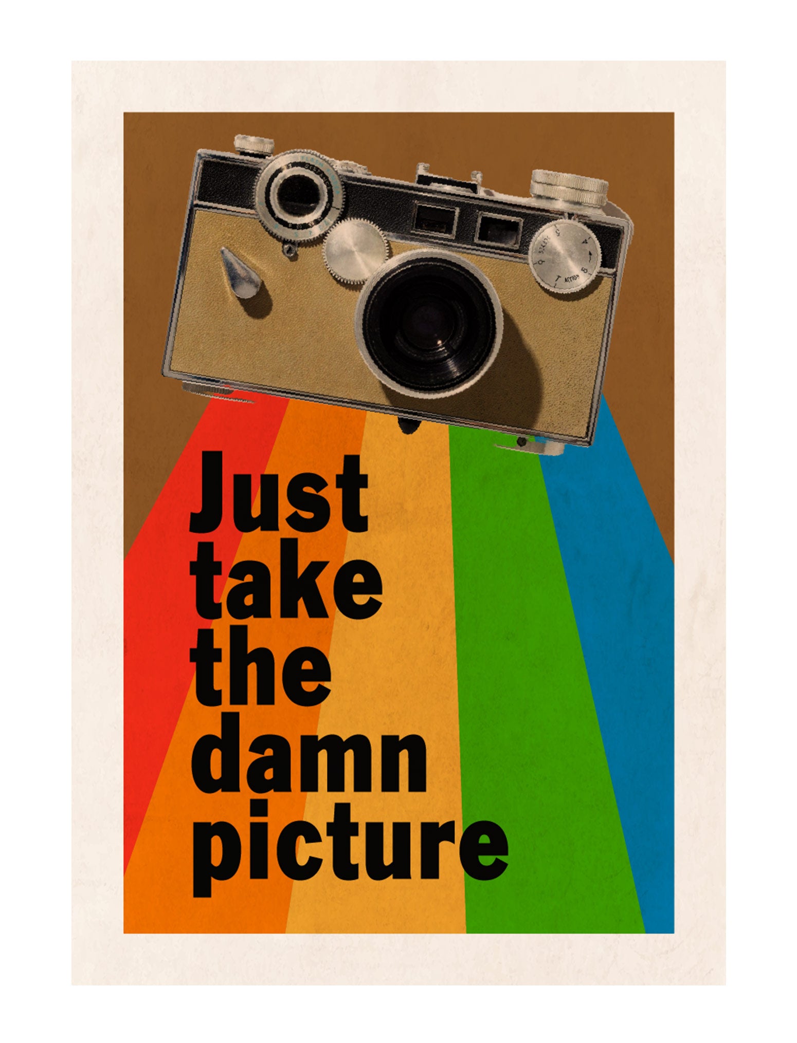 Just take the damn picture Print