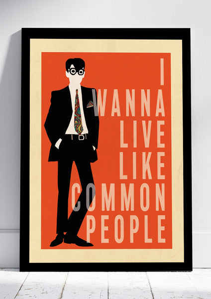 Wanna Live Like Common People