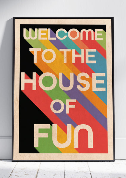 Welcome to the House of Fun