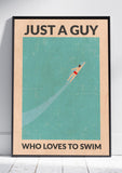 Just a Guy who Loves to Swim