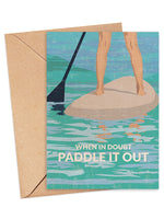 Paddle it out